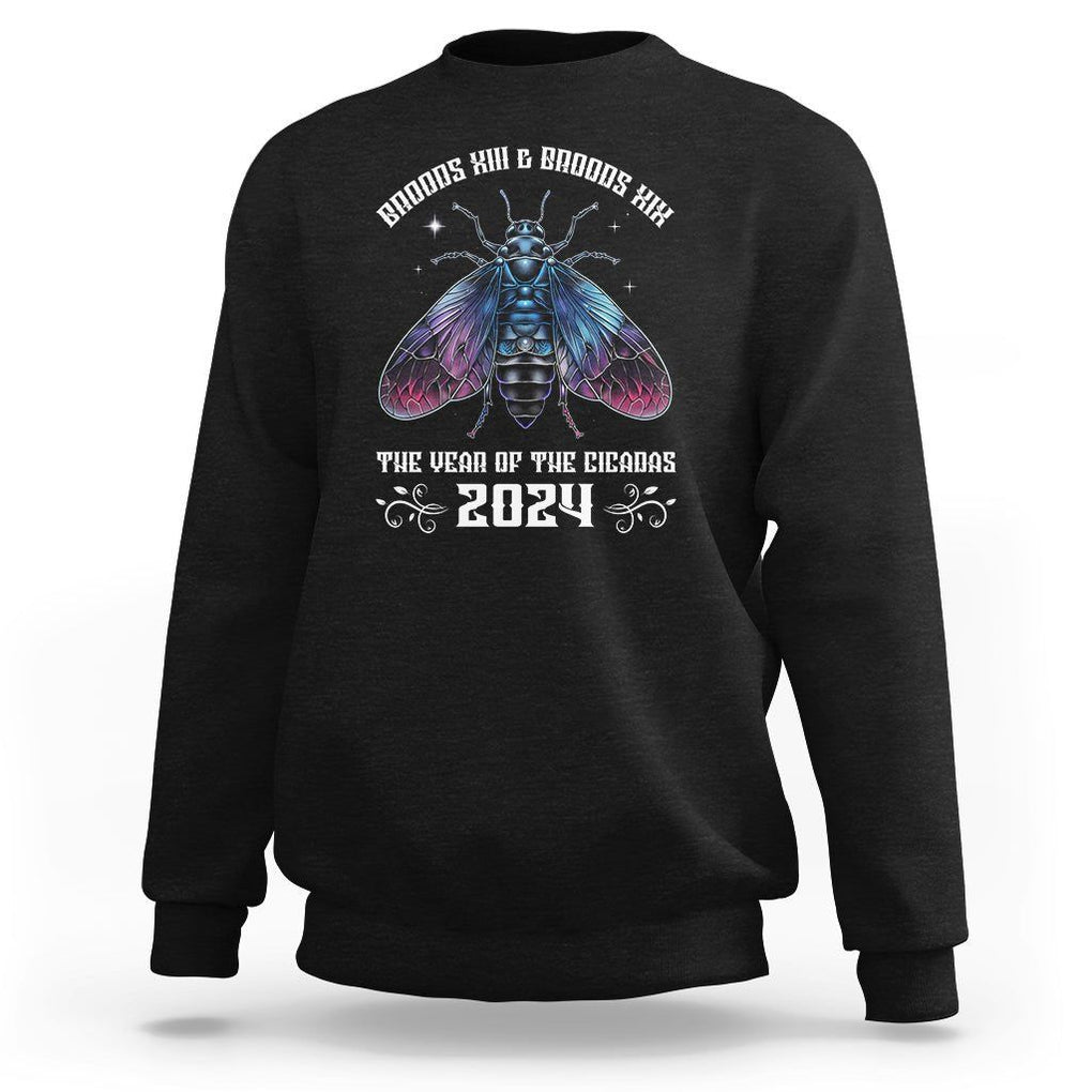 Cicada Lover Sweatshirt Broods XIII & XIX The Year Of The Cicadas 2024 TS09 Black Print Your Wear