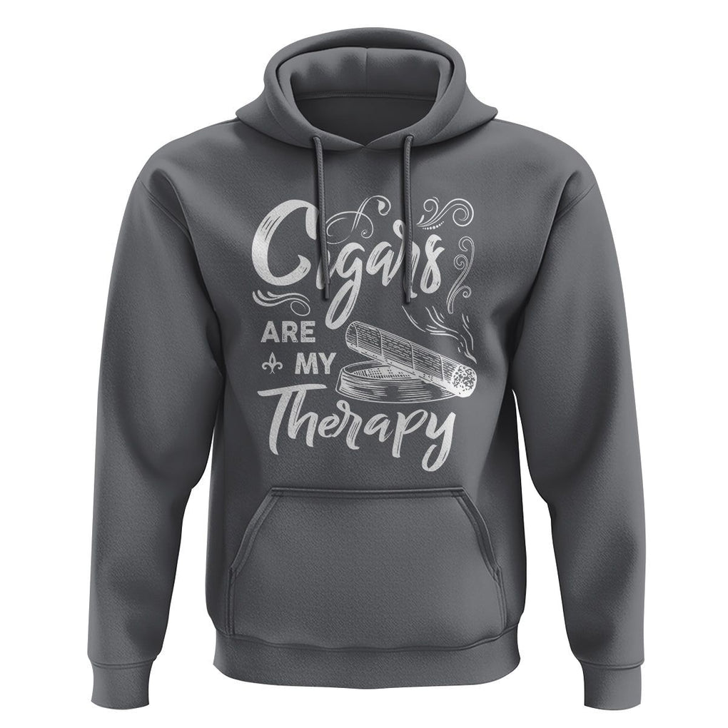 Cigar Lover Hoodie Cigars Are My Therapy Smoker Smoking TS09 Charcoal Print Your Wear