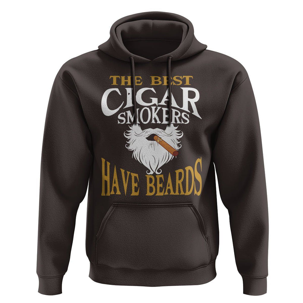 Cigar Lover Hoodie The Best Cigar Smokers Have Beards TS09 Dark Chocolate Print Your Wear