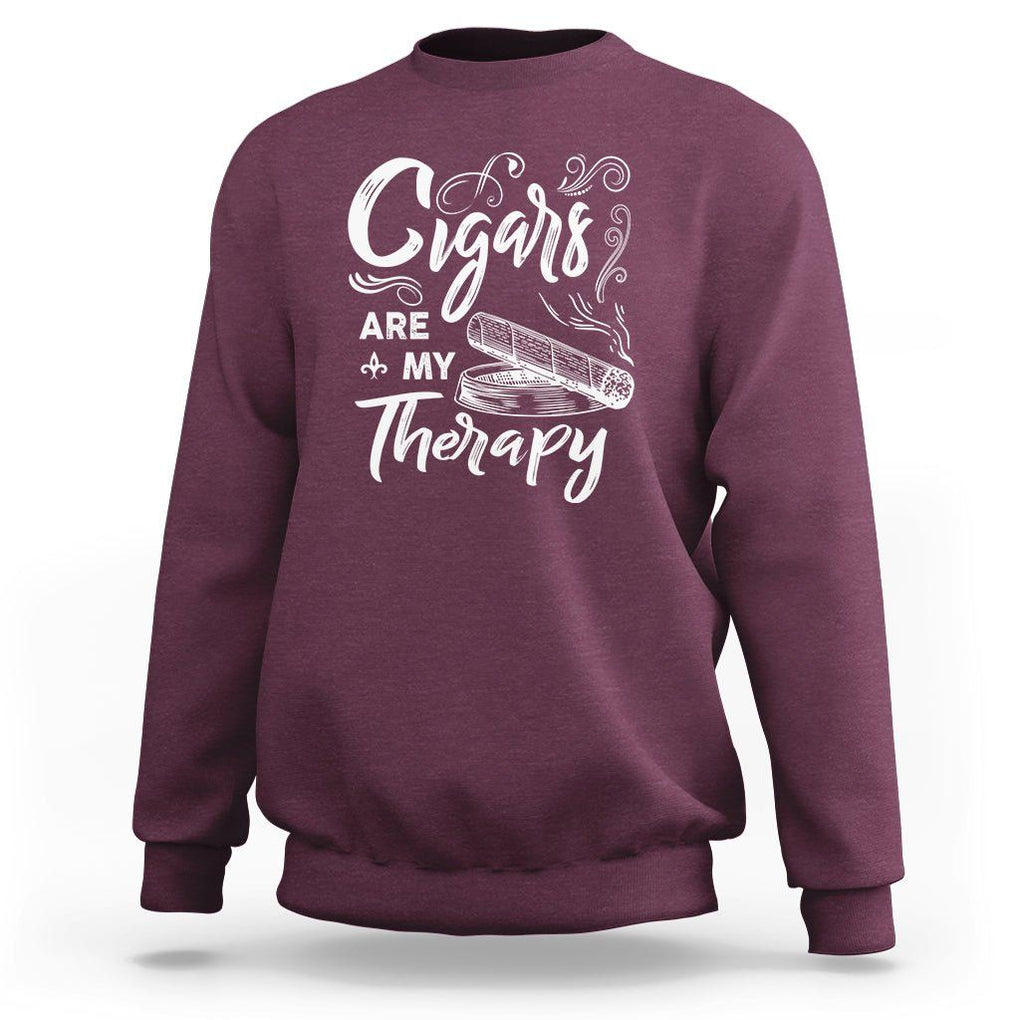 Cigar Lover Sweatshirt Cigars Are My Therapy Smoker Smoking TS09 Maroon Print Your Wear