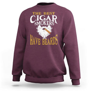 Cigar Lover Sweatshirt The Best Cigar Smokers Have Beards TS09 Maroon Print Your Wear