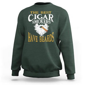Cigar Lover Sweatshirt The Best Cigar Smokers Have Beards TS09 Dark Forest Green Print Your Wear