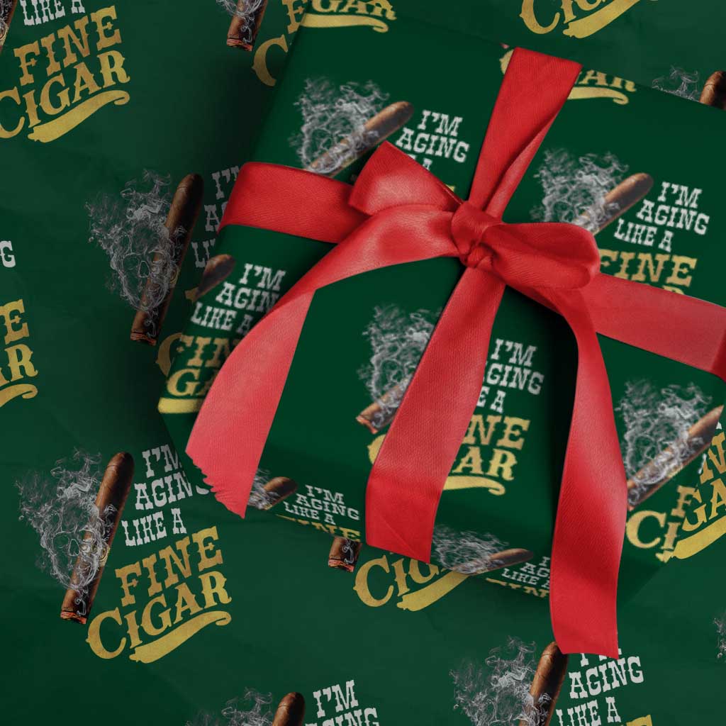 Cigar Lovers Wrapping Paper Roll I Am Aging Like A Fine Cigar TS12 Green Print Your Wear