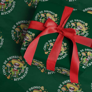 Cinco De Drinko Bitchachos Wrapping Paper Roll Funny Cinco De Mayo Drinking Mexican Fiesta TS11 Green Print Your Wear