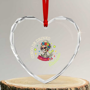 Cinco De Drinko Bitchachos Heart Crystal Glass Ornament Funny Skeleton Drinking Margarita Fiesta Party TS14 Transparent Glass 3'' Heart Print Your Wear