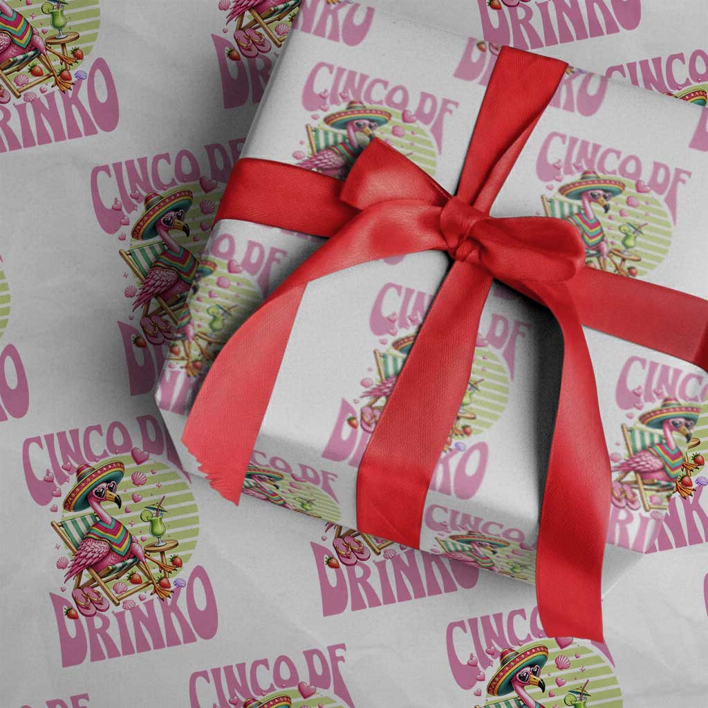 Cinco De Drinko Margarita Wrapping Paper Roll Funny Flamingo Fiesta TS14 White Print Your Wear