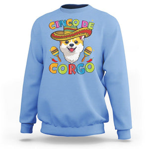 Cinco De Mayo Dog Lover Sweatshirt Corgo Corgi Mexican Sombrero Maracas TS09 Carolina Blue Printyourwear