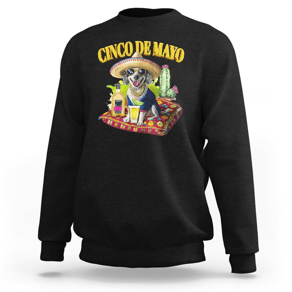 Cinco De Mayo Dog Lover Sweatshirt Funny Cool Dog Mexican Sombrero Drinking Tequila TS09 Black Printyourwear