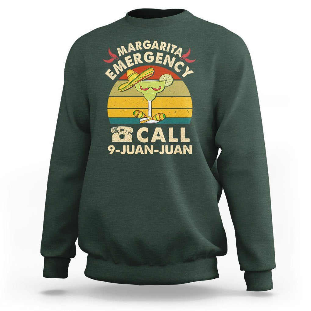 Cinco De Mayo Drinking Sweatshirt Margarita Emergency Call 9 Juan Juan TS09 Dark Forest Green Printyourwear