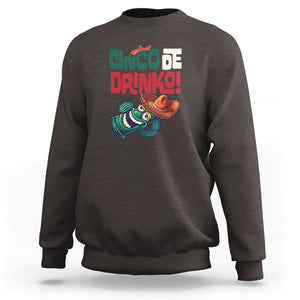 Cinco De Mayo Drinko Funny Drinking Mexican Party Sweatshirt TS09 Dark Chocolate Printyourwear