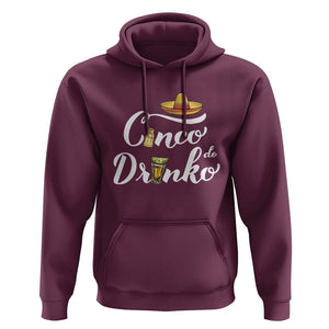 Cinco De Mayo Funny Drinking Hoodie Cinco De Drinko Men Women Tequila TS11 Maroon Print Your Wear