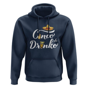 Cinco De Mayo Funny Drinking Hoodie Cinco De Drinko Men Women Tequila TS11 Navy Print Your Wear