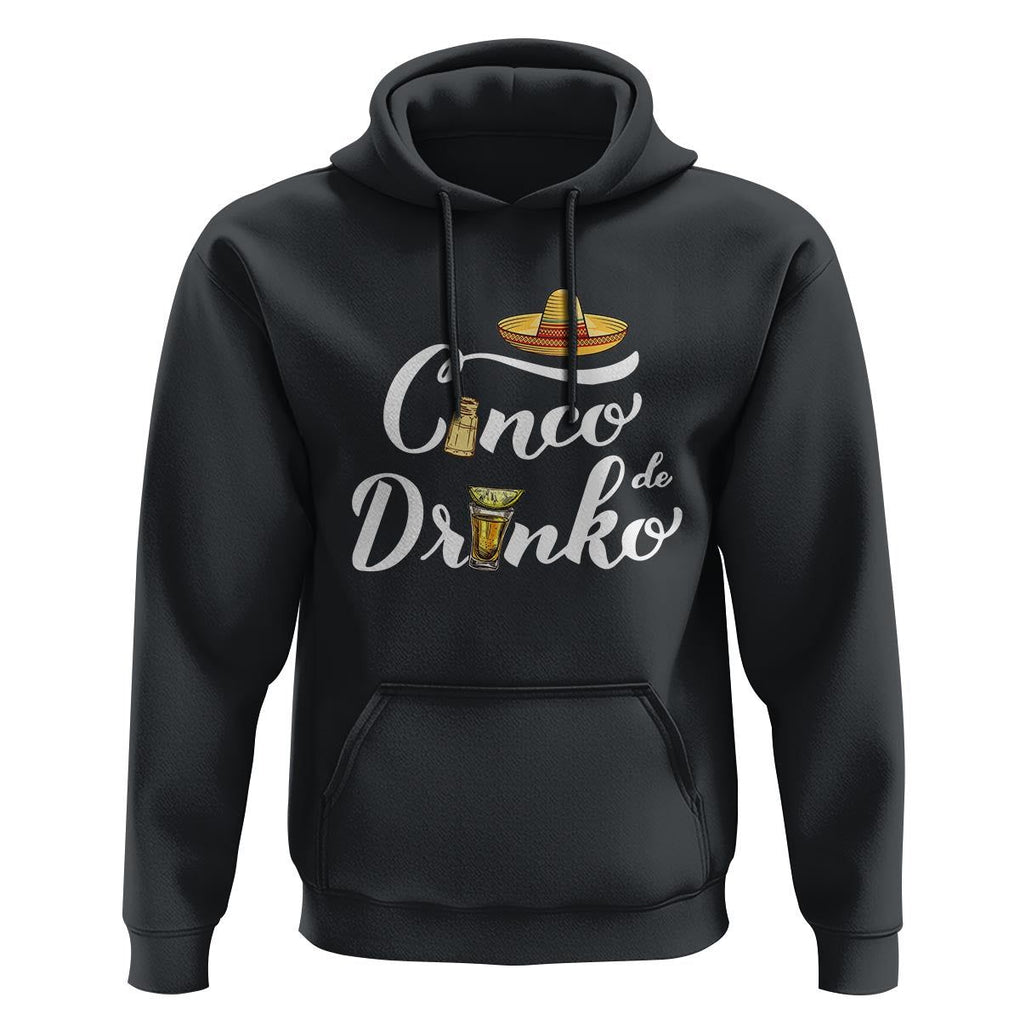 Cinco De Mayo Funny Drinking Hoodie Cinco De Drinko Men Women Tequila TS11 Black Print Your Wear