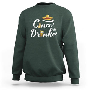 Cinco De Mayo Funny Drinking Sweatshirt Cinco De Drinko Men Women Tequila TS11 Dark Forest Green Print Your Wear