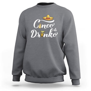 Cinco De Mayo Funny Drinking Sweatshirt Cinco De Drinko Men Women Tequila TS11 Charcoal Print Your Wear
