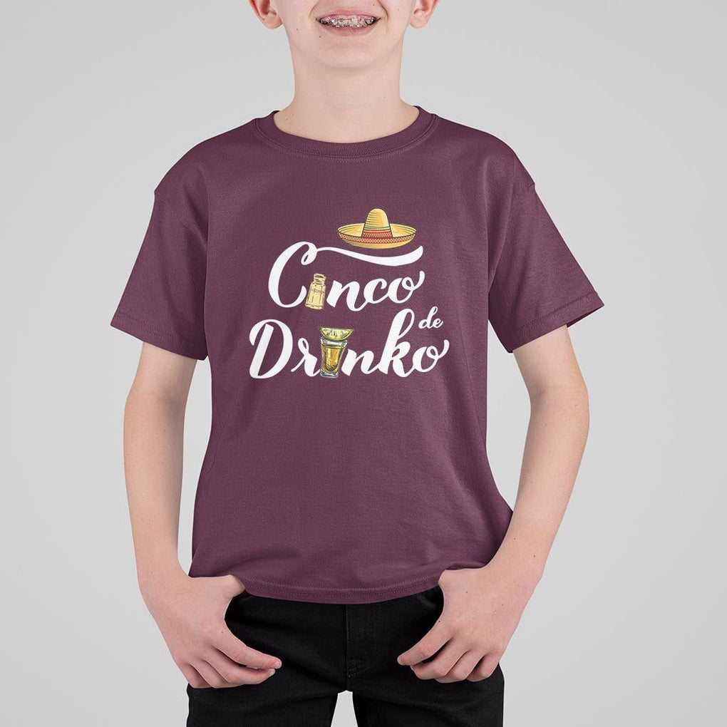 Cinco De Mayo Funny Drinking T Shirt For Kid Cinco De Drinko Men Women Tequila TS11 Maroon Print Your Wear