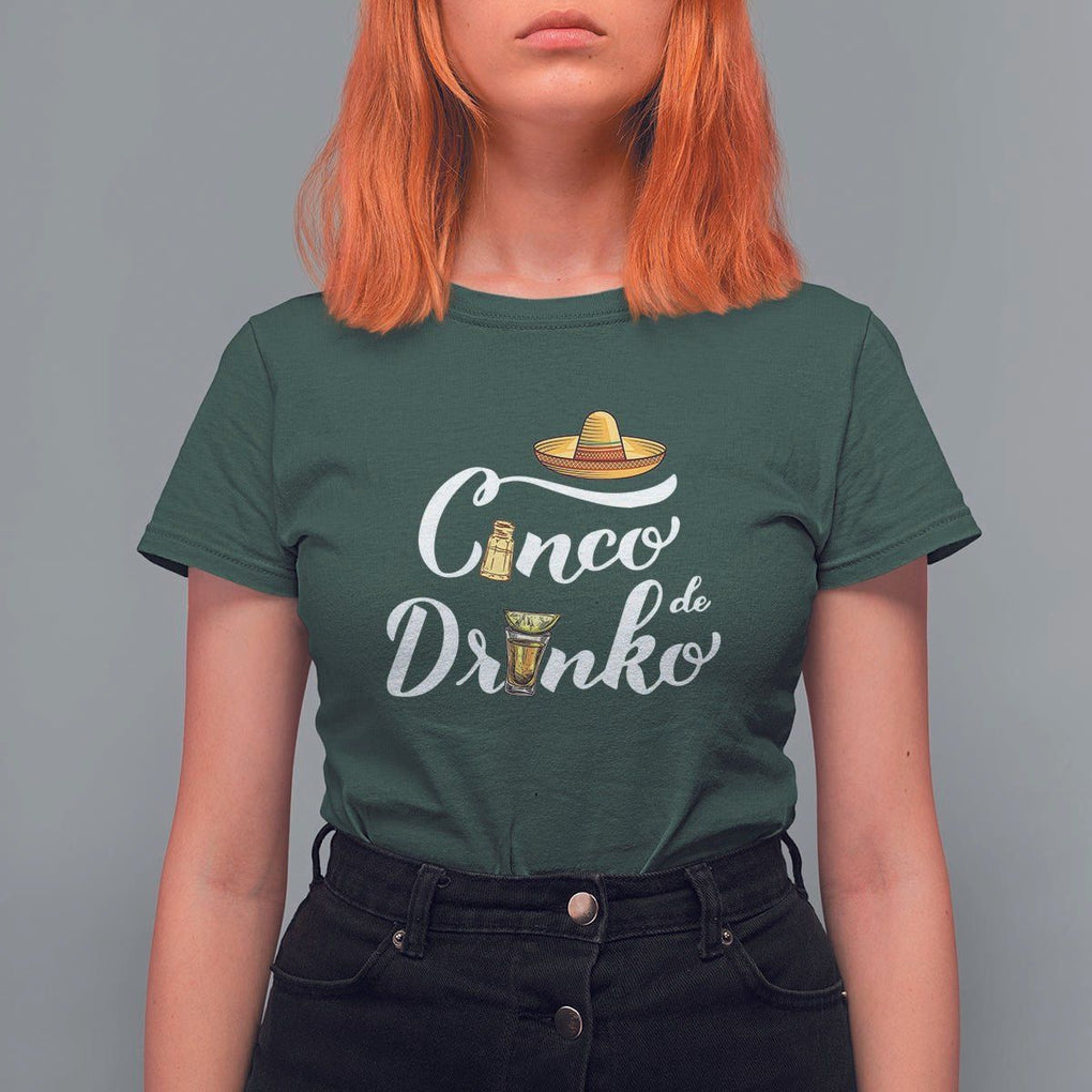 Cinco De Mayo Funny Drinking T Shirt For Women Cinco De Drinko Men Women Tequila TS11 Dark Forest Green Print Your Wear