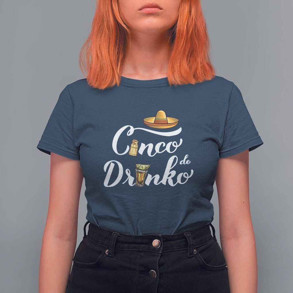 Cinco De Mayo Funny Drinking T Shirt For Women Cinco De Drinko Men Women Tequila TS11 Navy Print Your Wear