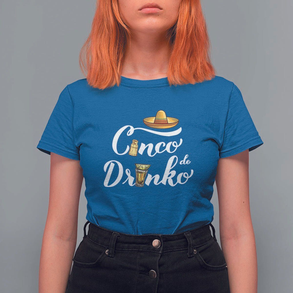 Cinco De Mayo Funny Drinking T Shirt For Women Cinco De Drinko Men Women Tequila TS11 Royal Blue Print Your Wear