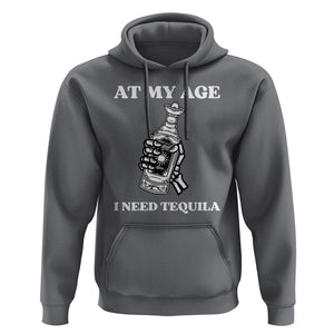 Cinco De Mayo Hoodie At My Age I Need Tequila Drinks Lover TS11 Charcoal Print Your Wear