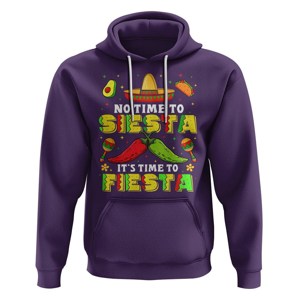 Cinco De Mayo Hoodie No Time To Siesta It's Time To Fiesta Mexican Party TS09 Purple Printyourwear