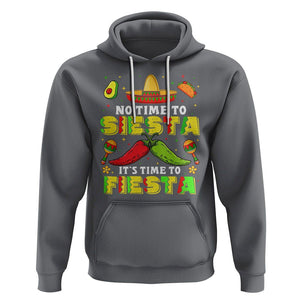 Cinco De Mayo Hoodie No Time To Siesta It's Time To Fiesta Mexican Party TS09 Charcoal Printyourwear