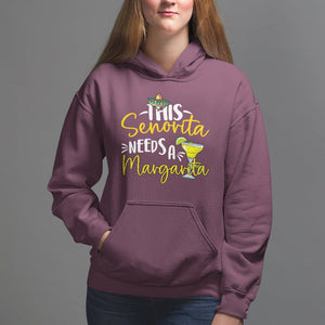 Cinco De Mayo Hoodie This Senorita Needs A Margarita Funny Drinking TS09 Maroon Printyourwear
