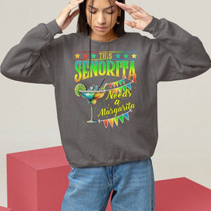 Cinco De Mayo Sweatshirt This Senorita Needs A Margarita Funny Drinking TS09 Dark Chocolate Printyourwear