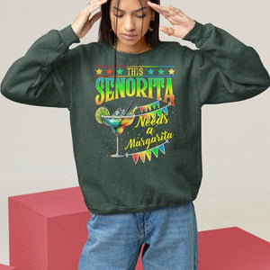 Cinco De Mayo Sweatshirt This Senorita Needs A Margarita Funny Drinking TS09 Dark Forest Green Printyourwear