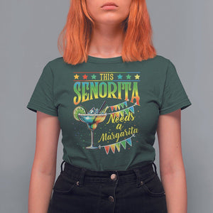 Cinco De Mayo T Shirt For Women This Senorita Needs A Margarita Funny Drinking TS09 Dark Forest Green Printyourwear