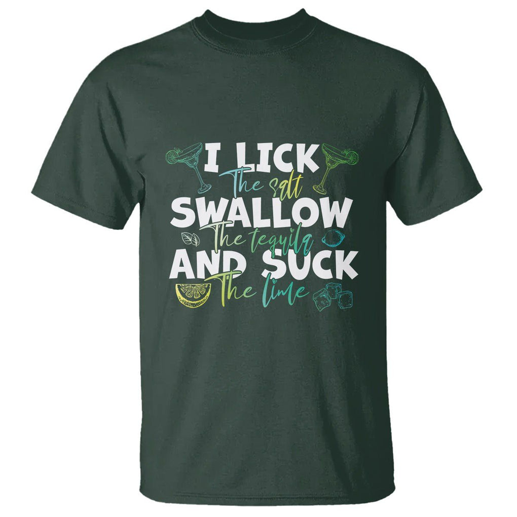 Cinco De Mayo T Shirt - I Lick The Salt Swallow The Tequila Funny Holiday Humor Tee TS09 Dark Forest Green Printyourwear