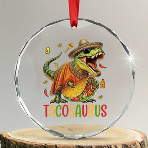 Cinco De Mayo Tacosaurus Crystal Glass Ornament Funny Dinosaur Taco Lover Gift TS12 Transparent Glass 3'' Circle Print Your Wear