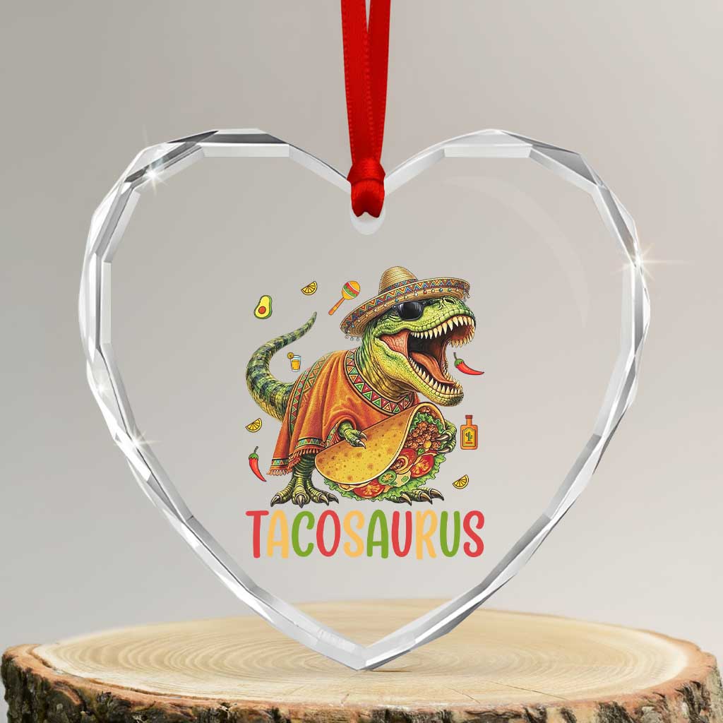 Cinco De Mayo Tacosaurus Heart Crystal Glass Ornament Funny Dinosaur Taco Lover Gift TS12 Transparent Glass 3'' Heart Print Your Wear