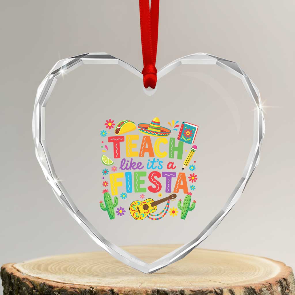 Cinco De Mayo Teacher Heart Crystal Glass Ornament Teach Like Its A Fiesta TS14 Transparent Glass 3'' Heart Print Your Wear