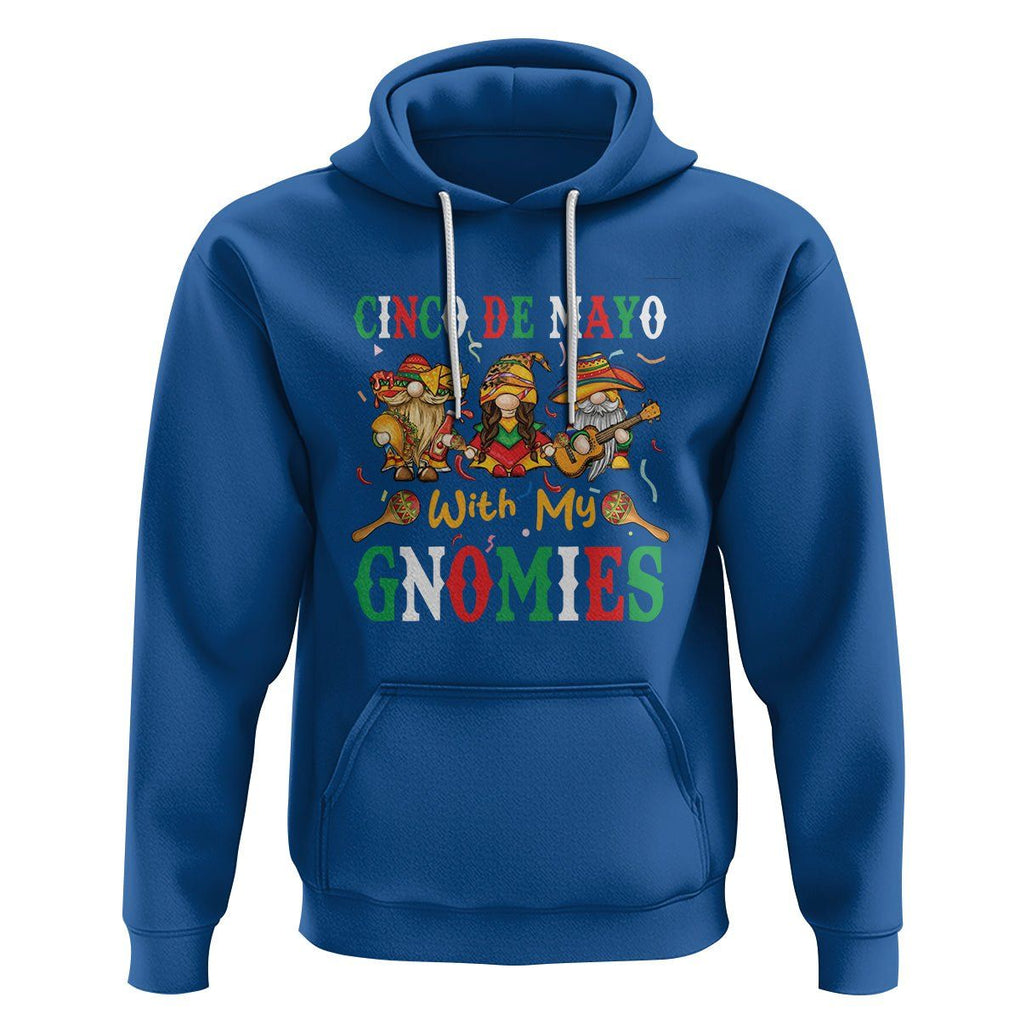 Cinco De Mayo With My Gnomies Mexican Gnome Hoodie TS09 Royal Blue Printyourwear