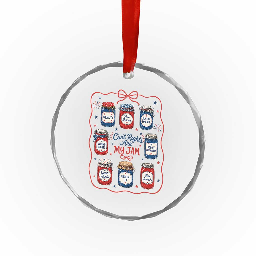 Civil Rights Are My Jam Crystal Glass Ornament Liberal Values 4th Of July Equal Rights Feminist LGBT Ally TS10 Print Your Wear
