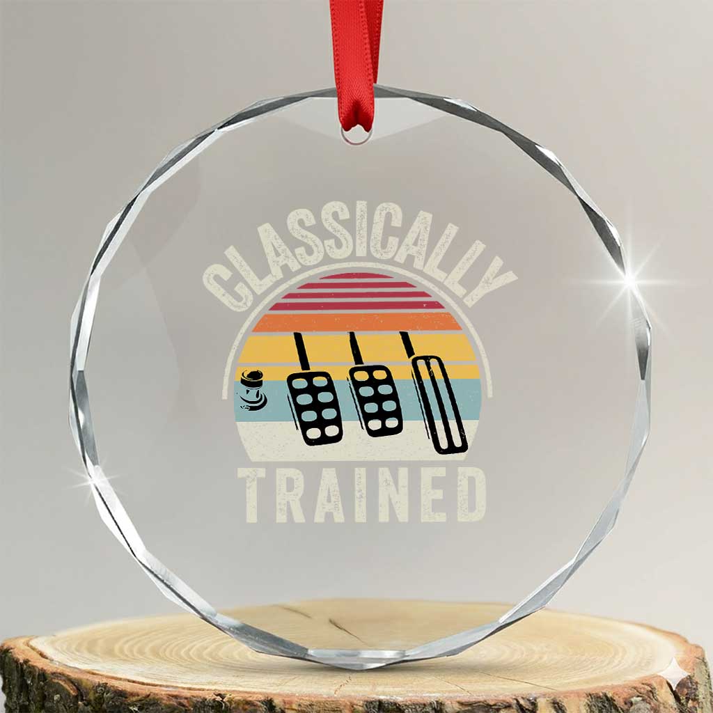 Classically Trained Car Crystal Glass Ornament Funny Manual Transmission Driver TS11 Transparent Glass 3'' Circle Print Your Wear