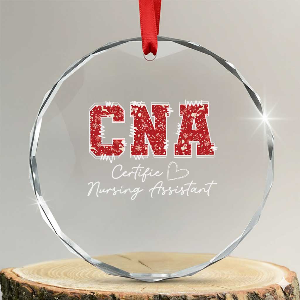 CNA Christmas Crystal Glass Ornament Certified Nursing Assistant Gift TS10 Transparent Glass 3'' Circle Print Your Wear