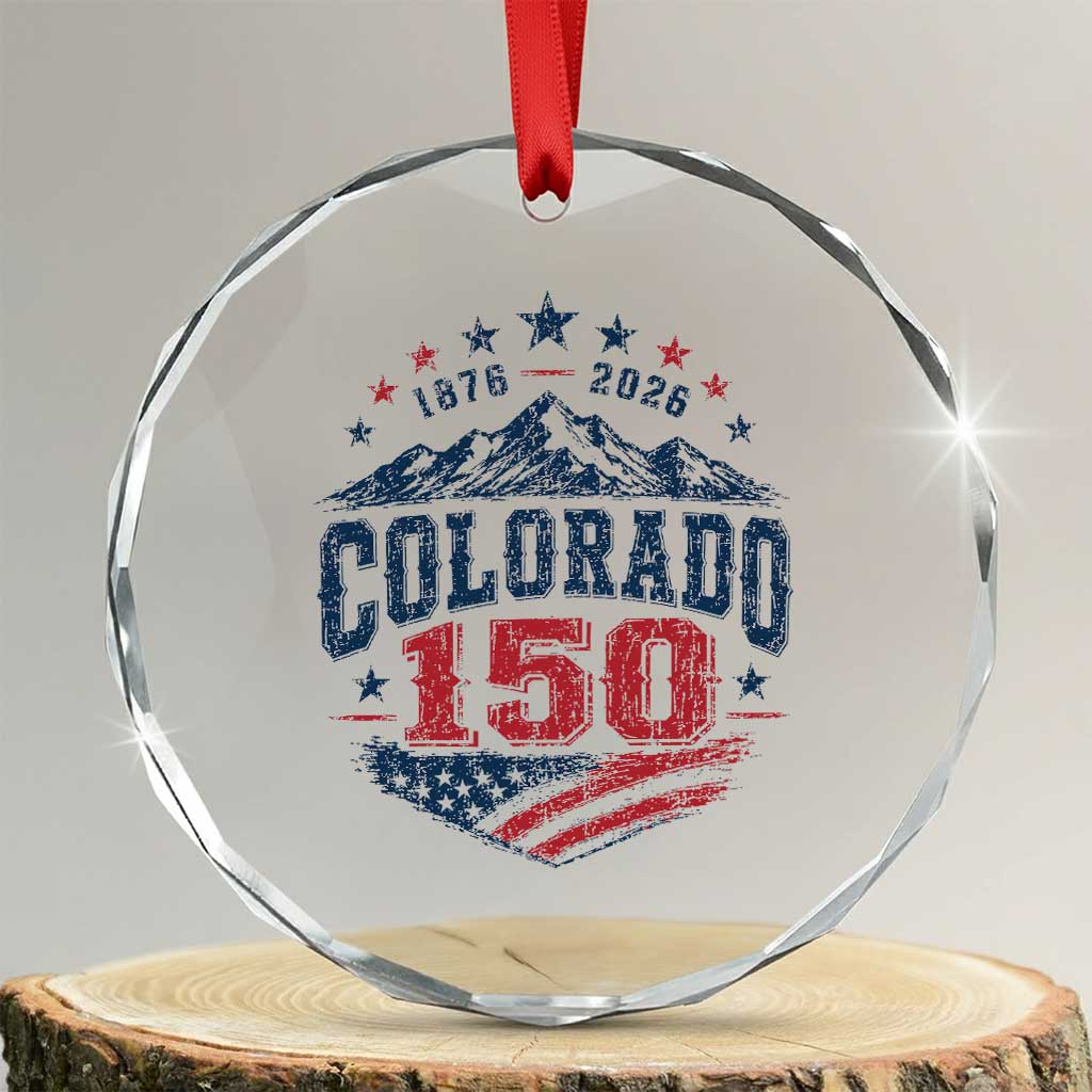 Colorado Rocky Mountains 150th Anniversary Crystal Glass Ornament Sesquicentennial 1876 2026 Patriotic Graphic TS02 Transparent Glass 3'' Circle Print Your Wear