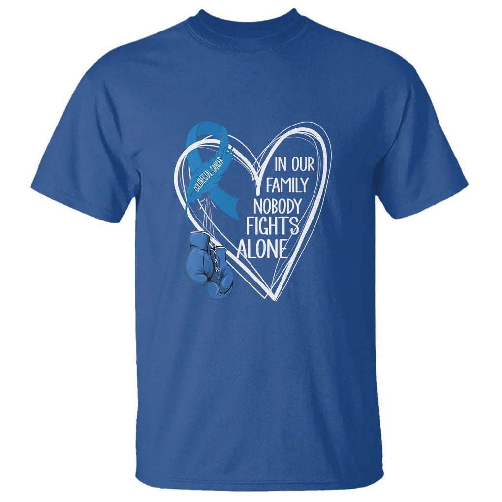 Colorectal Cancer Awareness T Shirt In Our Family Nobody Fights Alone Colon Colonscopy TS09 Royal Blue Printyourwear