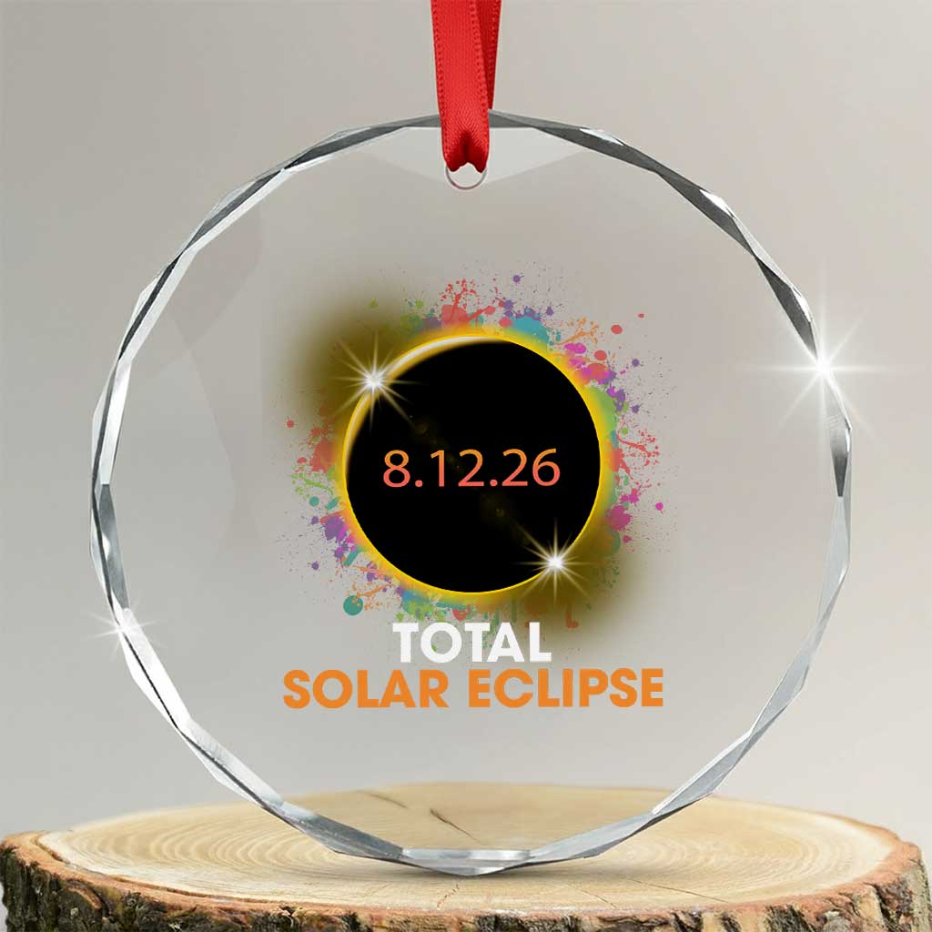 Colorful Paint Splatter 2026 Total Solar Eclipse Totality Astronomy Crystal Glass Ornament TS02 Transparent Glass 3'' Circle Print Your Wear