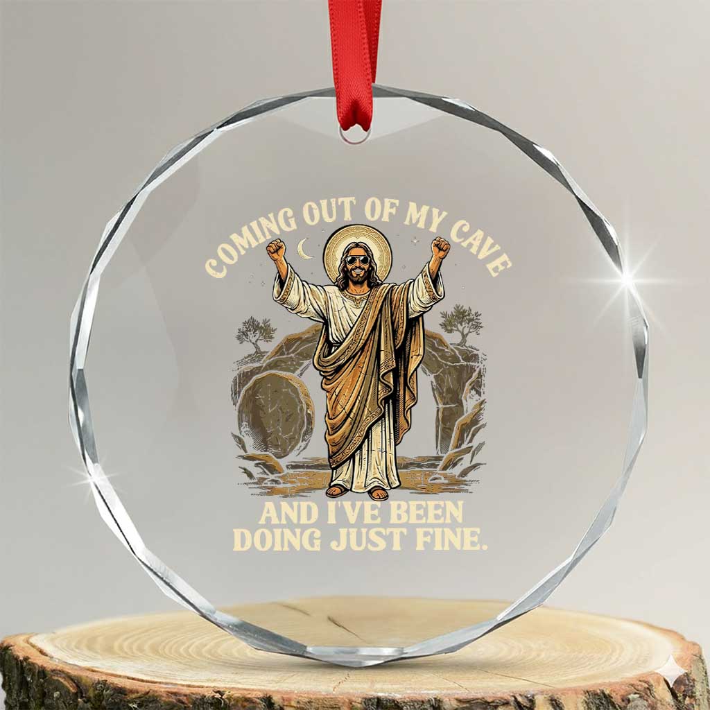 Coming Out Of My Cave Christian Easter Crystal Glass Ornament Risen Jesus Tomb Scene Inspirational Faith Message Gift TS02 Transparent Glass 3'' Circle Print Your Wear
