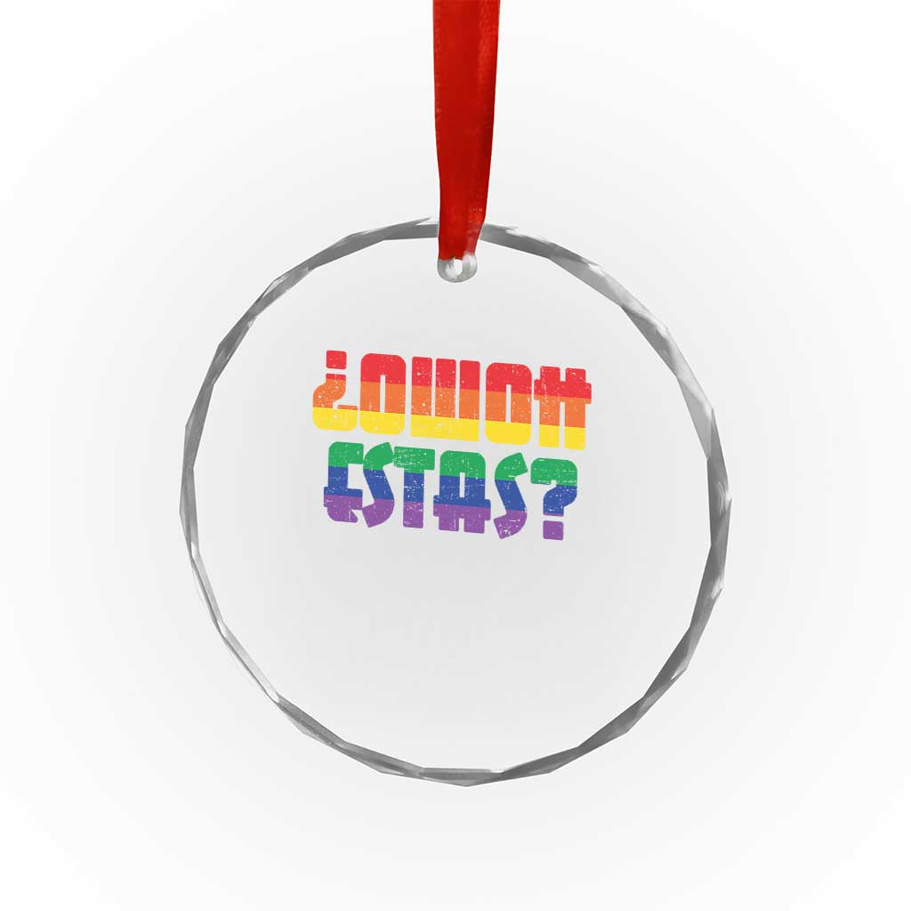 Como Estas Crystal Glass Ornament Funny Spanish LGBT Pride Latinx Retro Queer Inclusive Gift TS10 Print Your Wear