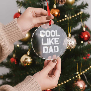 Cool Like Dad Crystal Glass Ornament Funny Newborn Gift Baby Shower TS10 Print Your Wear