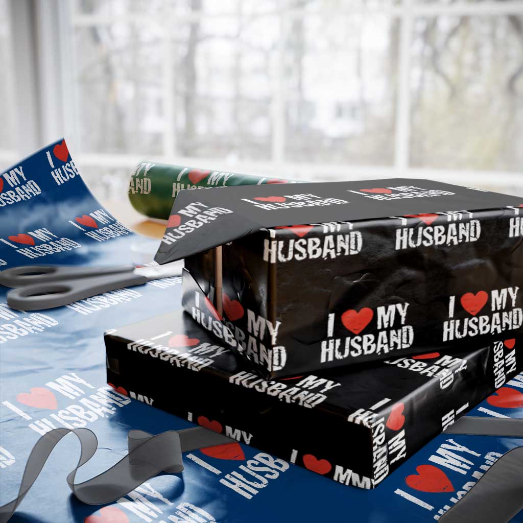 Cool Marriage Humor Gift For Wife Wrapping Paper Roll I Love My Husband TS12 Black Print Your Wear