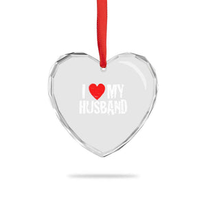 Cool Marriage Humor Gift For Wife Heart Crystal Glass Ornament I Love My Husband TS12 Print Your Wear