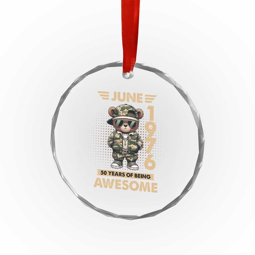 Cool Teddy Bear June 1976 50th Birthday Crystal Glass Ornament 50 Years Of Being Awesome Retro Streetwear Gift