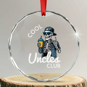 Cool Uncles Club Crystal Glass Ornament Funny Uncle Skeleton TS10 Transparent Glass 3'' Circle Print Your Wear