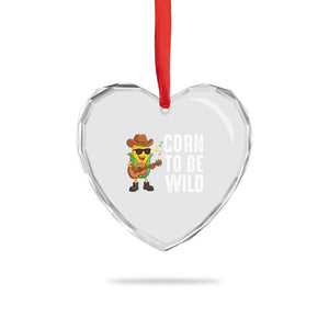 Corn To Be Wild Heart Crystal Glass Ornament Funny Cowboy Cornboy TS14 Print Your Wear