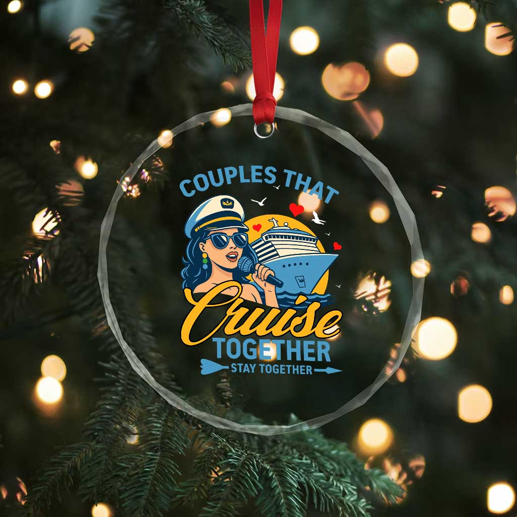 Couples That Cruise Together Stay Together Crystal Glass Ornament Funny Cruising Couples TS14 Print Your Wear